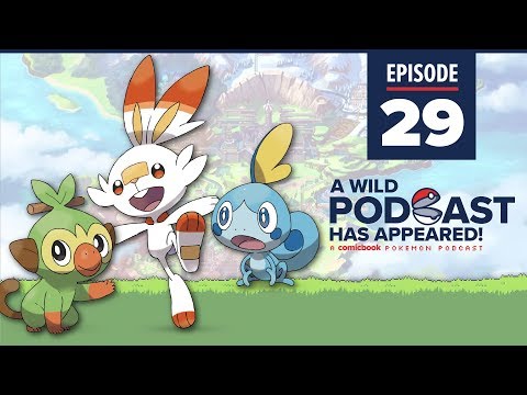 a-wild-podcast-has-appeared:-episode-29-–-it’s-the-pokemon-sword-and-shield-review-episode!
