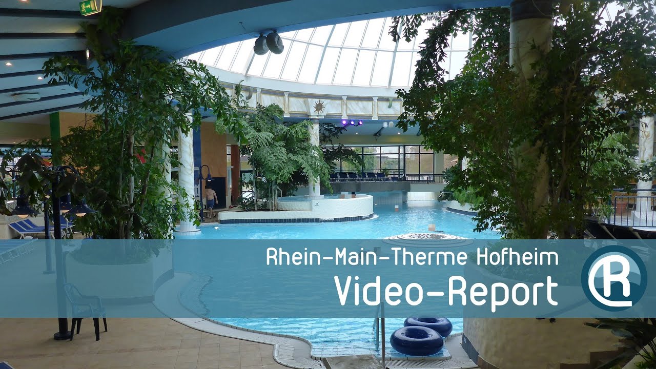 Rhein-Main-Therme Hofheim - Video Report - YouTube