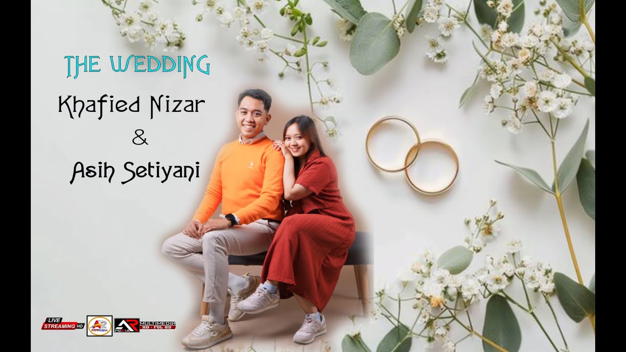 LIVE STREAM // THE WEDDING  ASIH SETIYANI DENGAN KHAFIED NIZAR