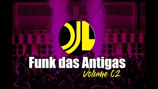 FUNK DAS ANTIGAS NACIONAL E INTERNACIONAL - Volume 2