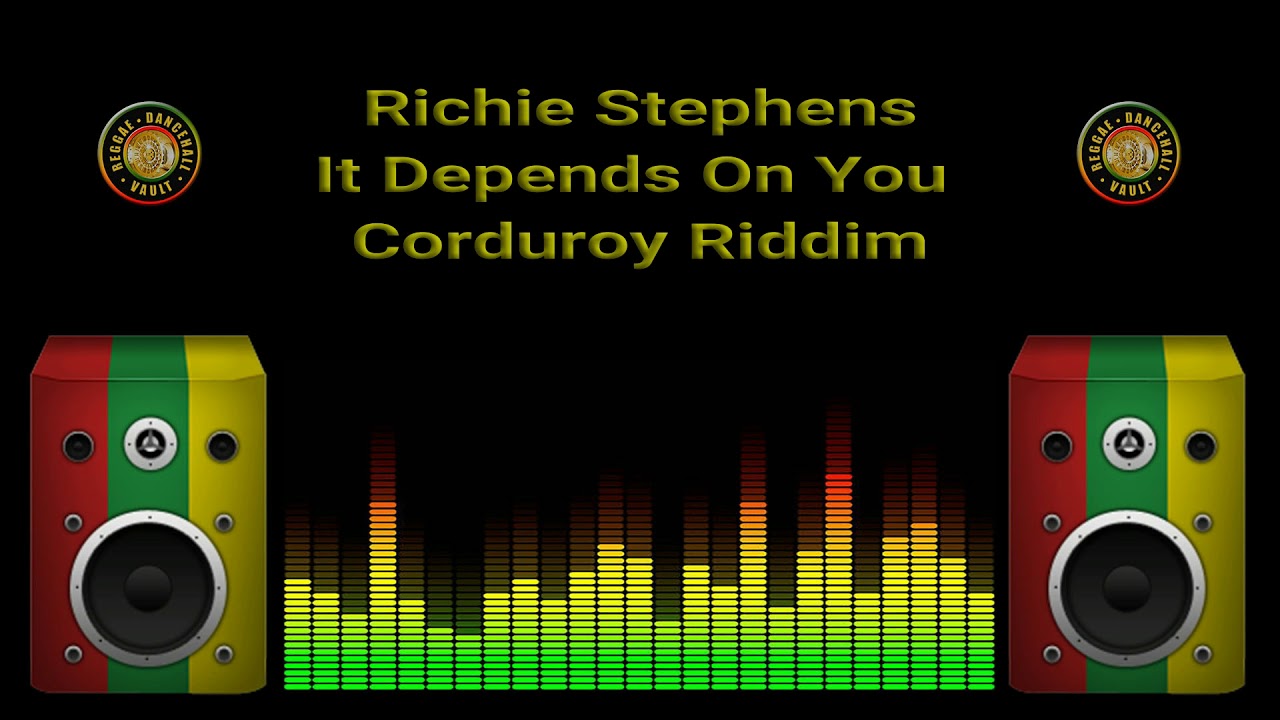 Richie Stephens - It Depends On You (Corduroy Riddim)