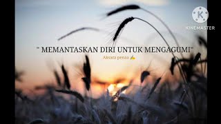 ' MEMANTASKAN DIRI UNTUK MENGAGUMI ' _ Puisi || Musikalisasi puisi