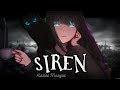 ◤Nightcore◢ ↬ Siren [lyrics]