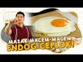 MASAK MACEM-MACEM ENDOG CEPLOK!