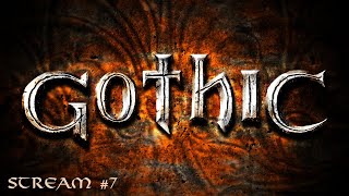 Gothic | Готика | Стрим №7 | Полное прохождение | Возьми болотника, брат!