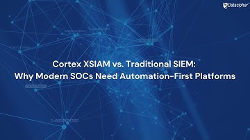 Cortex XSIAM vs  Traditional SIEM
