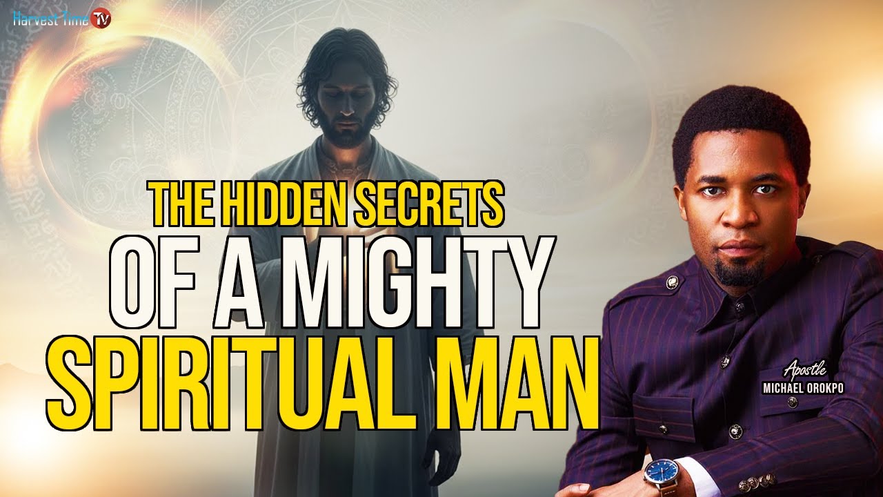 THE HIDDEN Secrets OF SPIRITUAL MEN || APOSTLE MICHAEL OROKPO - YouTube