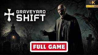 Graveyard Shift | Full Gameplay | No Commentary | 4K
