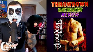 Throwdown -  &quot;Haymaker&quot; REVIEW (EP 014)