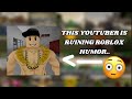 This youtuber is ruining roblox humor
