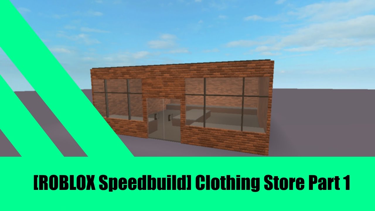 Roblox Speedbuild Clothing Store Part 1 Youtube