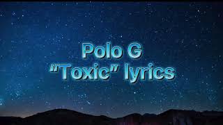 Polo G “Toxic” Lyric Video