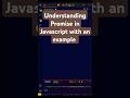 JavaScript Promises Made Easy! ✅ Simple Explanation with Example"