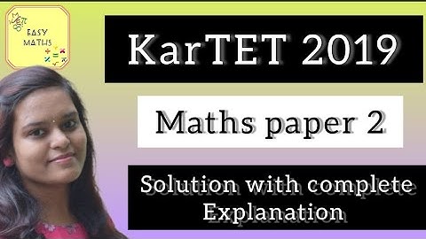 Karnataka TET 2019 maths paper 2  / Question paper solved with explanation