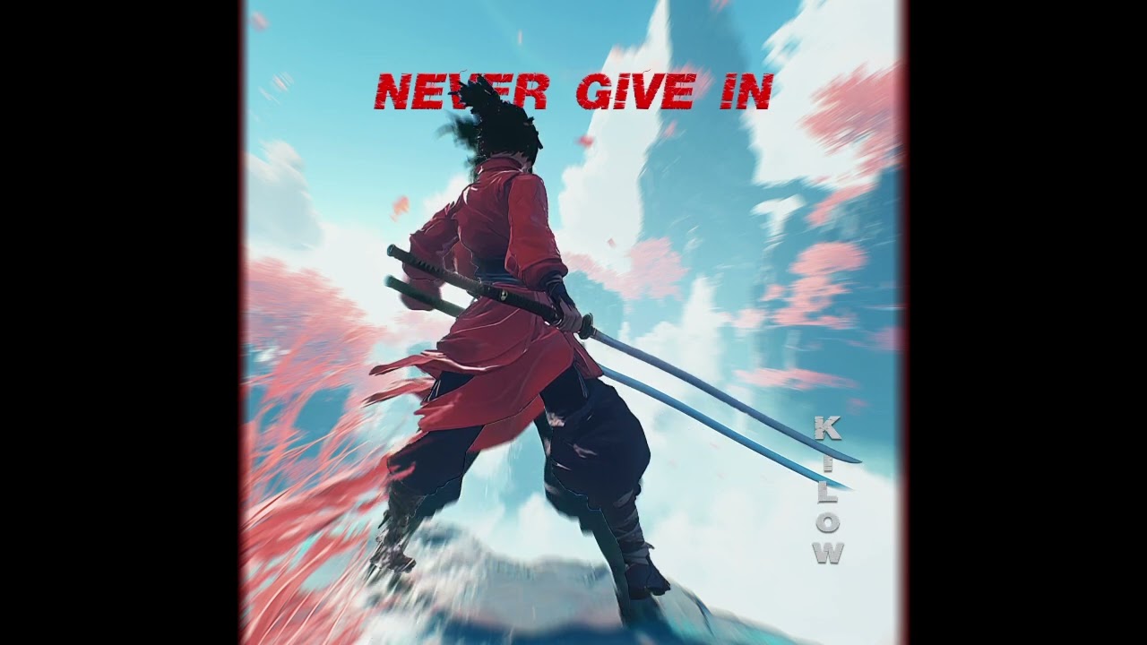 Kilow - Never Give In