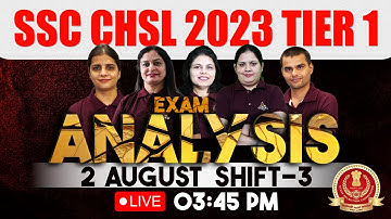 SSC CHSL Exam Analysis 2023 | इस बार SSC ऐसे QUESTION  भी पूछ रहा है  |  SSC CHSL 2 August 3rd Shift