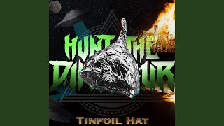 TinFoil Hat - Hunt The Dinosaur