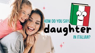 How to Say “Daughter” in Italian 🇮🇹👧 | Figlia vs Figlie Explained