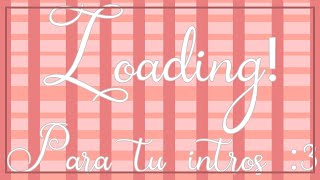 Loading overlay video star ¡para tus intros :3!