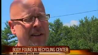 5pm: Body found at BFI recycling center