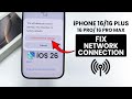 How to Fix Network Issues On iPhone 16, 16 Pro Max - iOS 26