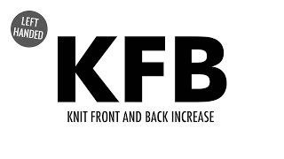 The Knit Front and Back Increase (KFB) :: Knitting Increase :: Left Handed