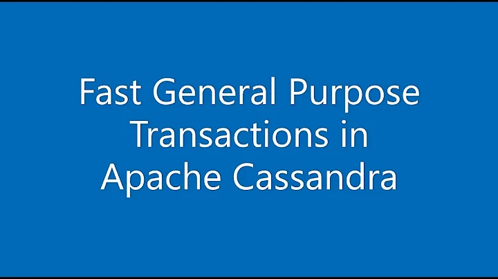 Fast General Purpose Transactions in Apache Cassan...