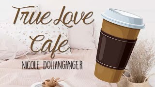 True Love Cafe - Nicole Dollanganger || Traducida al español chords