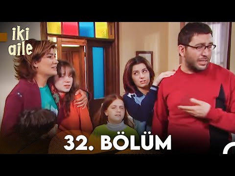İki Aile 32. Bölüm (FULL HD)