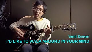 I'd Like to Walk Around in Your Mind - Vashti Bunyan (cover)