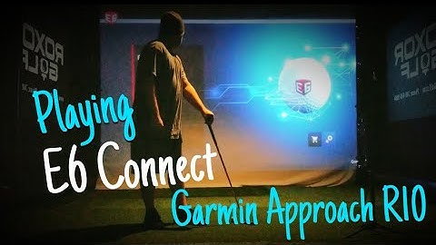 Playing E6 Connect With The Garmin Approach R10 in The Mobile Simulator.