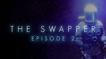 The Swapper Episode 2 - Slow Motion