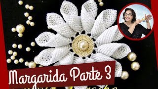 CROCHE AULA FLOR MARGARIDA EM CROCHE PARTE 3