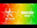Troublesome - Positive (Official Audio) | Jet Star Music