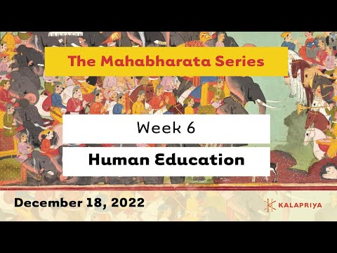 The Mahabharata Series Class 6: Human Education