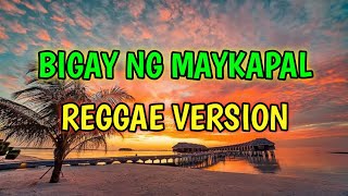 BIGAY NG MAYKAPAL - REGGAE REMIX [[ DJ SOYMIX ]] FEMALE_VERSION