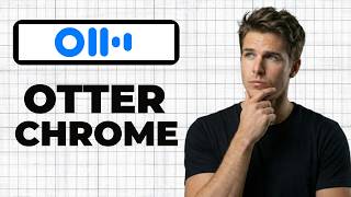 How To Use Otter Ai Chrome Extension (Quick Guide)