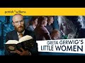 LITTLE WOMEN - How Greta Gerwig Revolutionized a Literary Classic