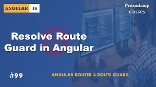 #99 Resolve Route Guard in Angular | Angular Router & Route Guards | A Complete Angular Course