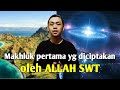 Makhluk pertama yang diciptakan tuhan