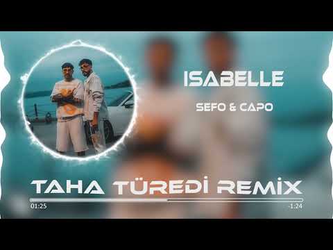 Sefo & Capo - Isabelle ( Taha Türedi Remix )