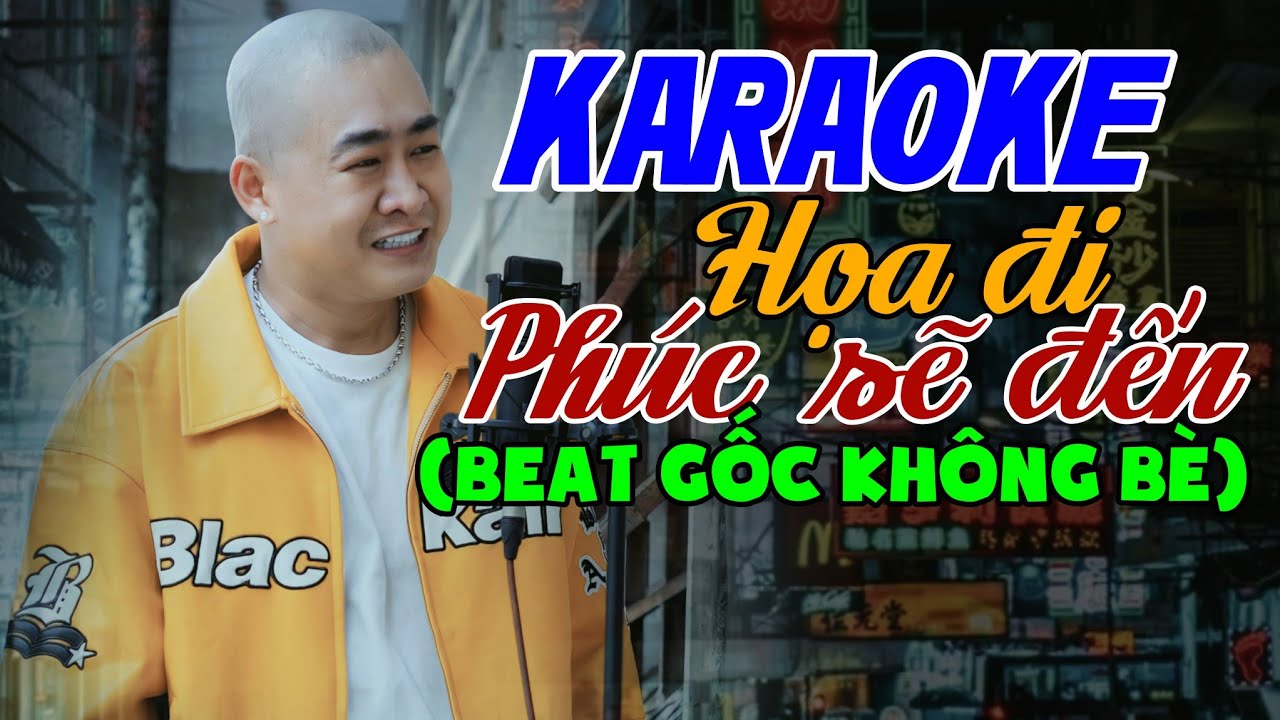 HỌA ĐI PHÚC SẼ ĐẾN - KARAOKE (Không Bè) | Beat Gốc Đoàn Lâm | Nhiều lần ngã gục cũng không