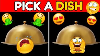 Pick a Dish - Good Vs Bad Food Edition 😋🤮 | Food Quiz