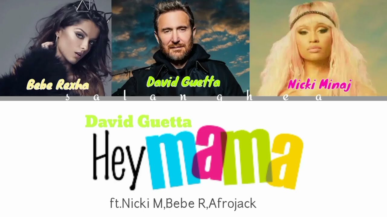 David Guetta-Hey Mama feat-Nicki Minaj,Bebe Rexha,Afrojack | Hey Mama lyrics | Hey Mama remix