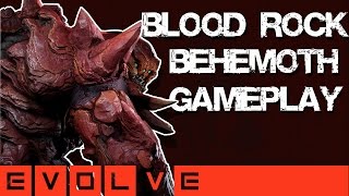BLOOD ROCK Behemoth!! EVOLVE Monster Gameplay [FULLHD 60] PS4