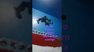 que ya no quiero nada que   no sea contigo