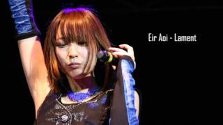 Video thumbnail of "Eir Aoi - Lament"