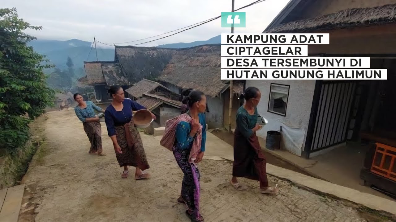 Kampung Terpencil CIPTAGELAR Petilasan Kasepuhan GELAR ALAM, Desa Terpencil Di Lereng Gunung