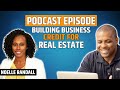 Using Business Credit For Real Estate with Noelle Randall