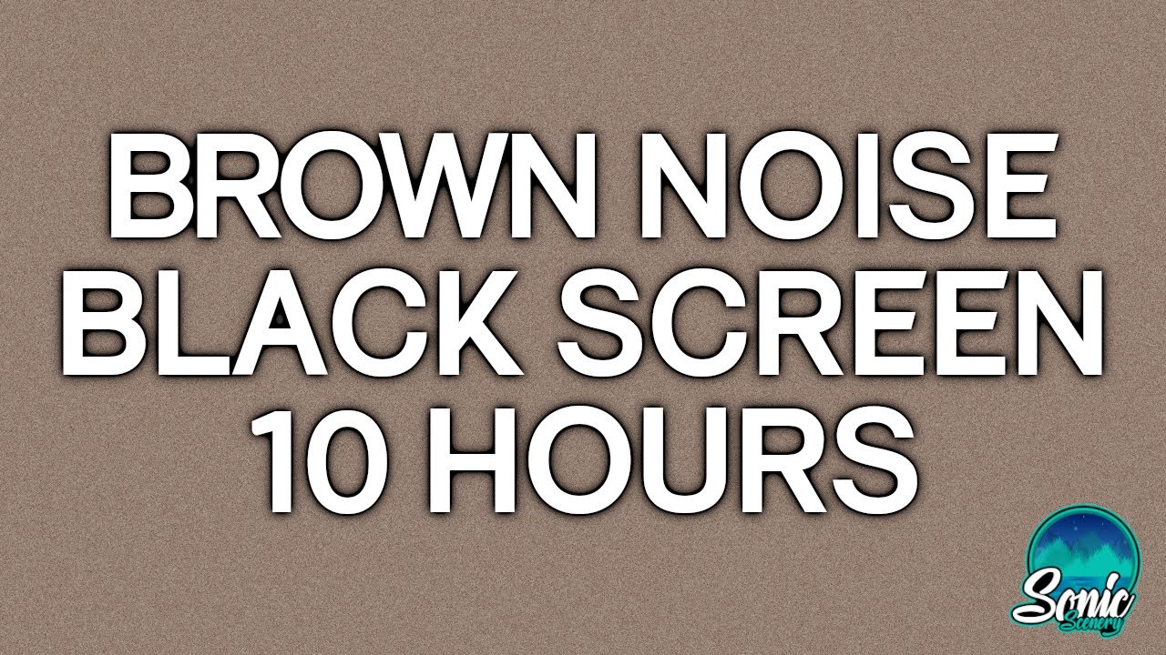 Brown Noise - Sleep and Relaxation - Noise Generator | BLACK SCREEN | 10 HOURS